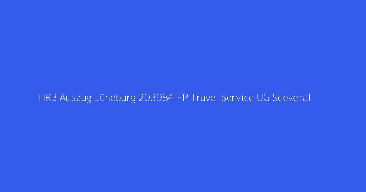 HRB Auszug Lüneburg 203984 FP Travel Service UG Seevetal